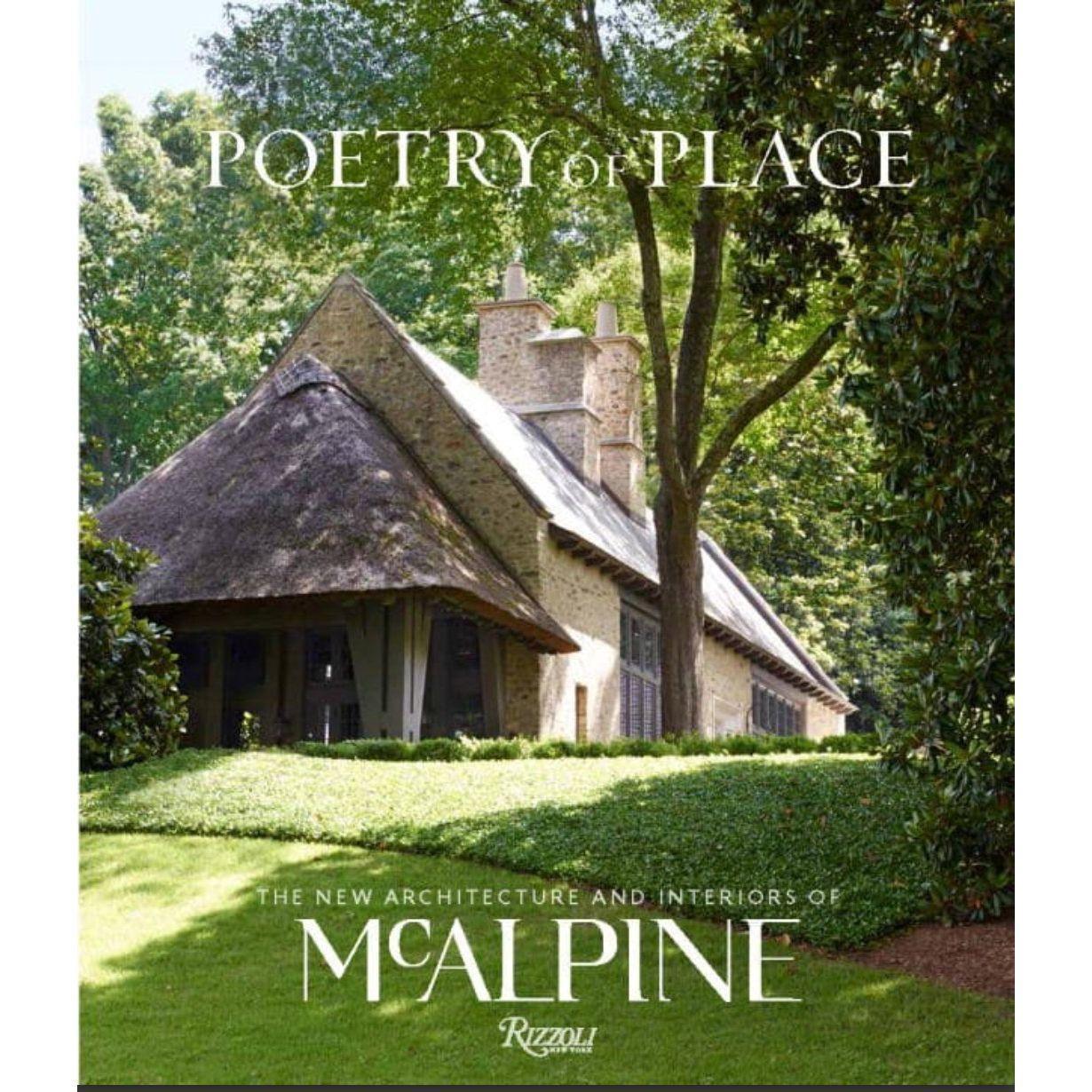 Poetry of Place: The New Architecture and Interiors of McAlpine Book.
