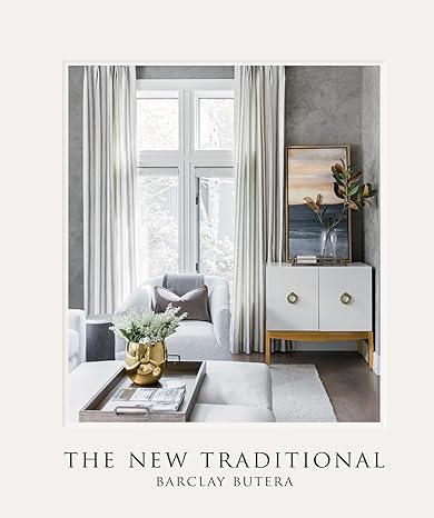 The New Traditional by Barclay Butera - #shop_name Book